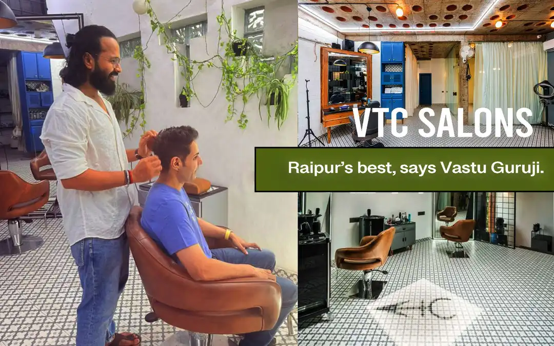 VTC Salons Raipur Best Choice, Says Vastu Guruji