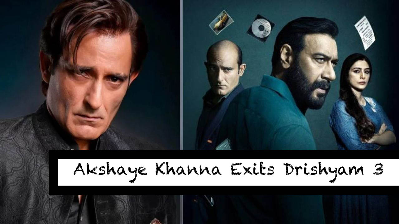 Akshaye Khanna Exits Drishyam 3