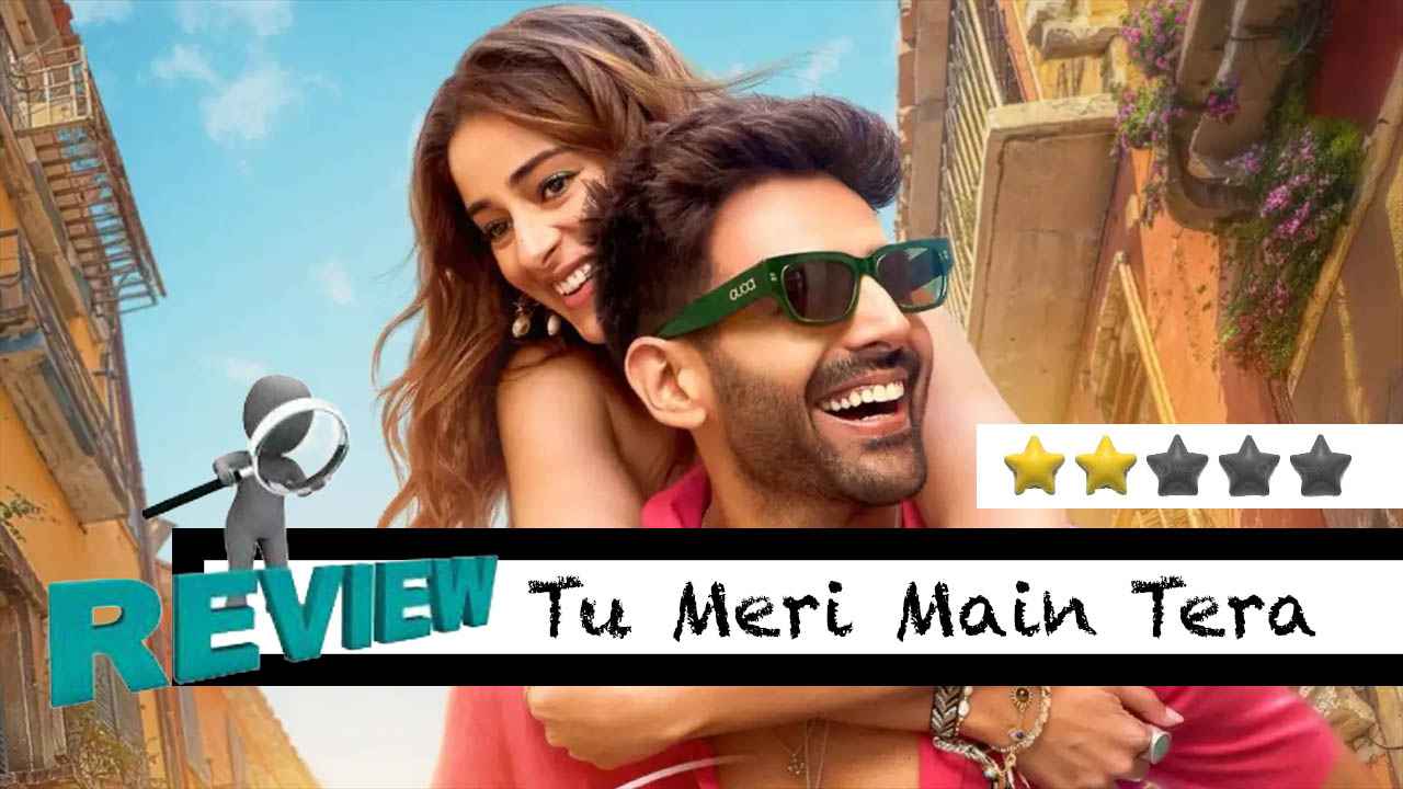Tu Meri Main Tera Review