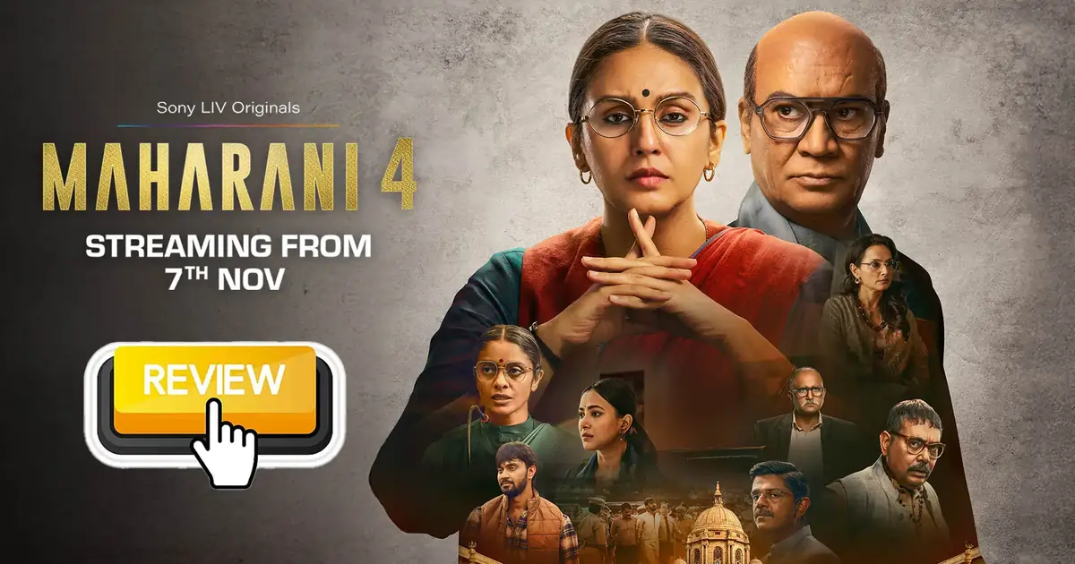 Maharani Season 4 Review: Power, Politics, and Corruption Exposed